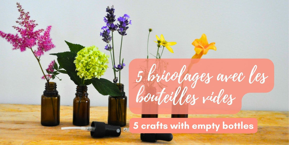 5 bricolages à faire avec les bouteilles d'huiles essentielles vides