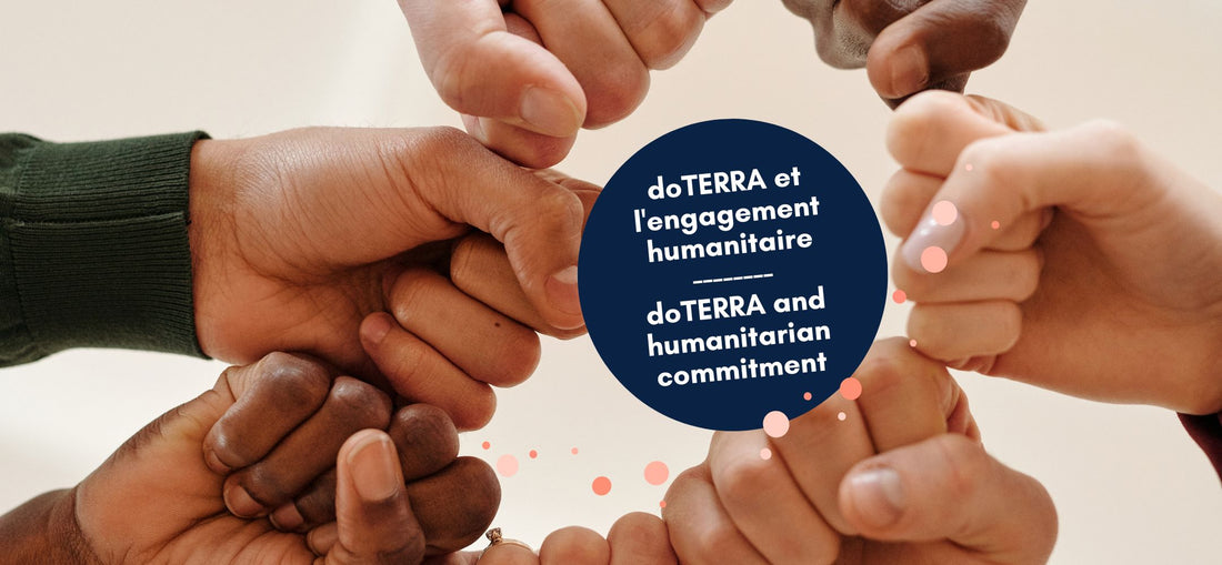 doTERRA et l'engagement humanitaire : Comment les huiles essentielles peuvent transformer des communautés