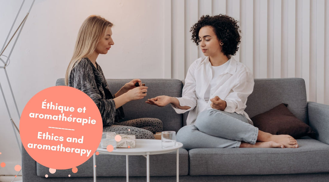 L'éthique en aromathérapie : Comment conseiller avec intégrité