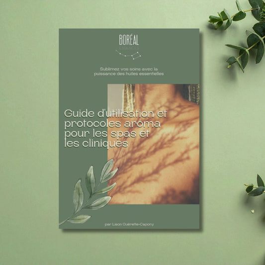 Guide d'utilisation et protocoles aroma pour les spas et cliniques - Boréal Essences